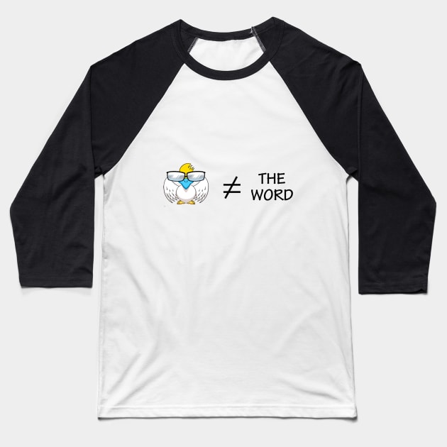 Chairview: Birds not the word Baseball T-Shirt by Kekileaks